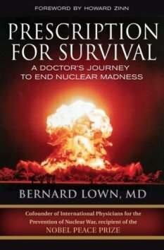 Prescription for Survival by Dr. Bernard Lown